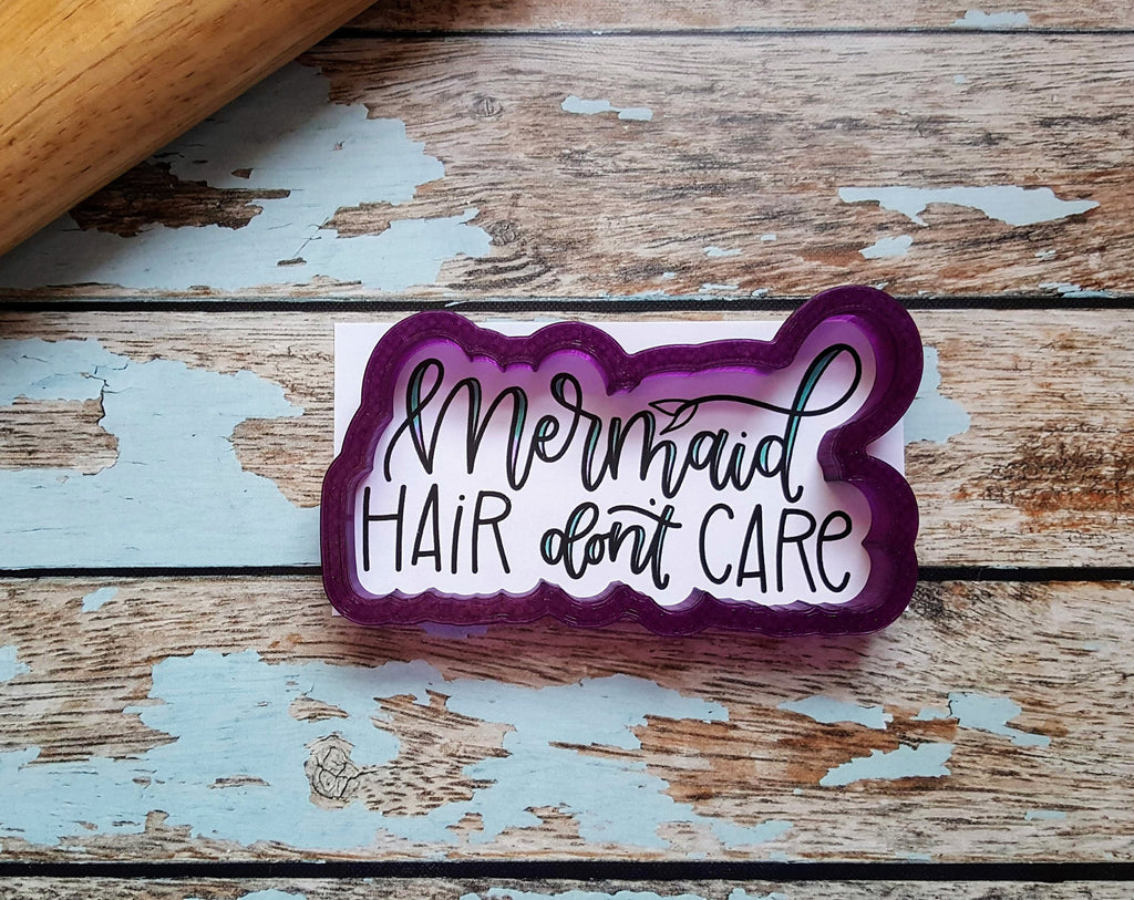 Mermaid Hair Don't Care Hand Lettered Cookie Cutter and Fondant Cutter and Clay Cutter with Optional Stencil