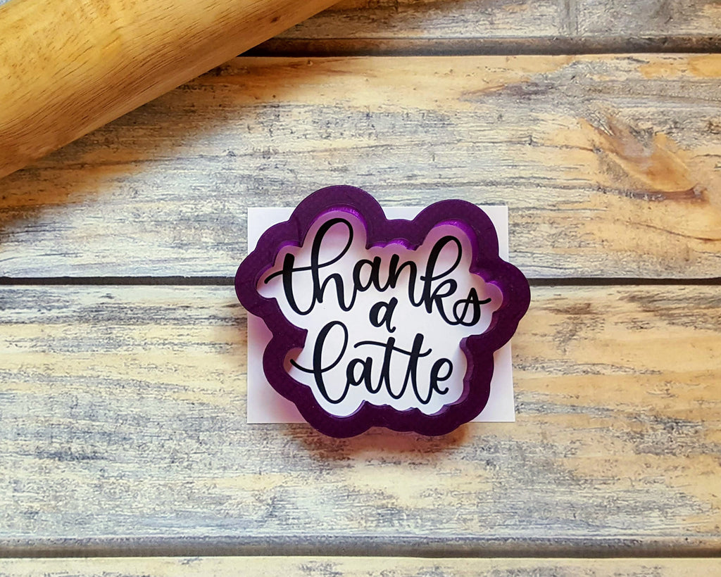 Thanks A Latte Hand Lettered Cookie Cutter and Fondant Cutter and Clay Cutter with Optional Stencil