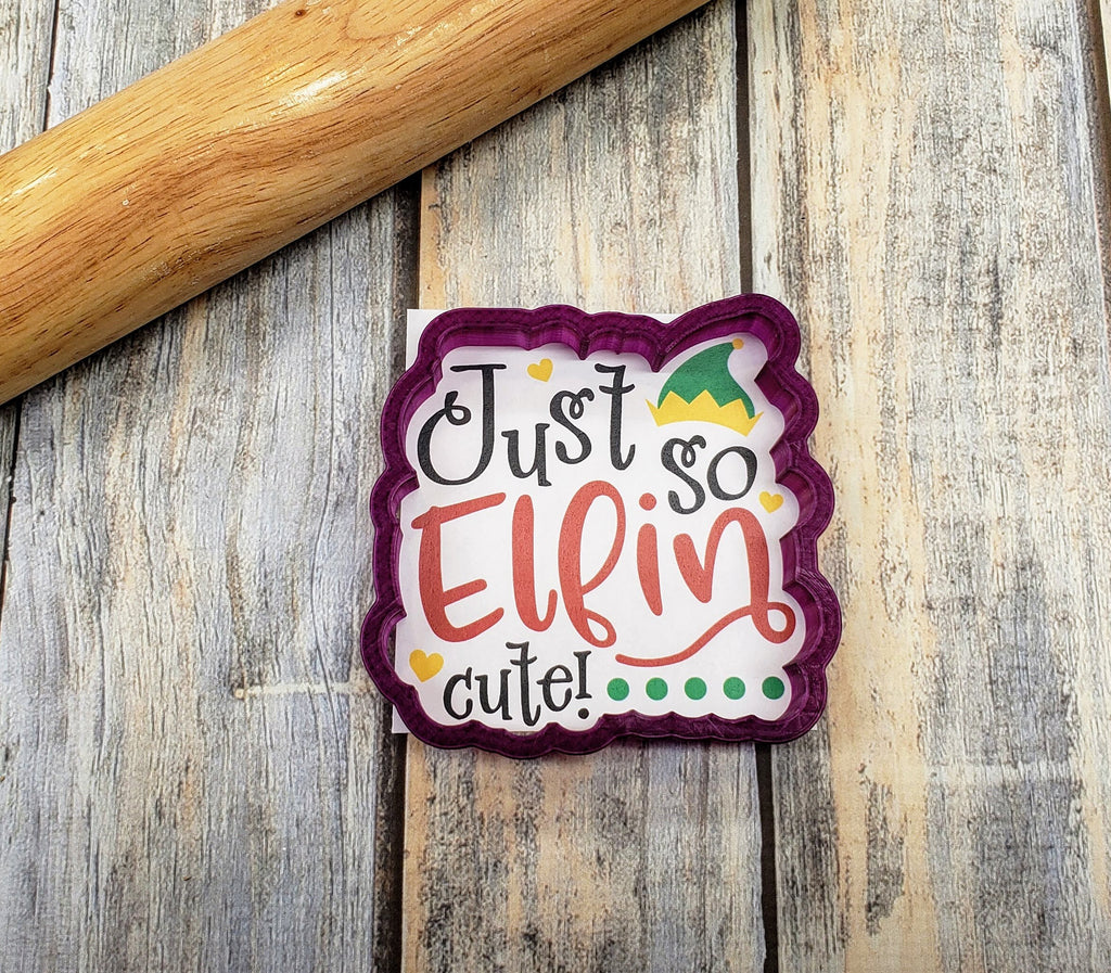 Just So Elfin Cute Plaque Cookie Cutter and Fondant Cutter and Clay Cutter with Optional Stencil