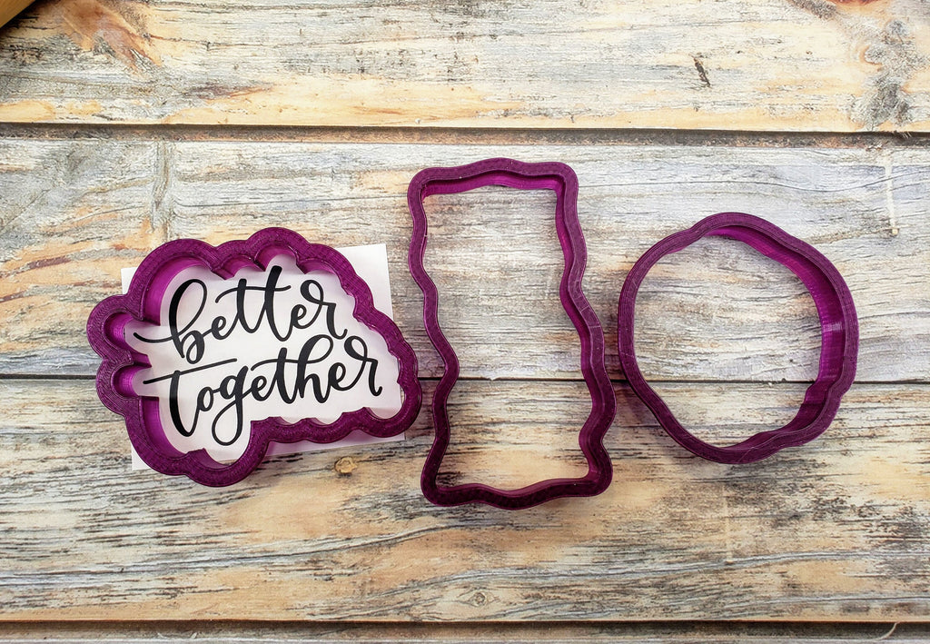 Better Together Hand Lettered Cookie Cutter and Fondant Cutter and Clay Cutter with Optional Stencil