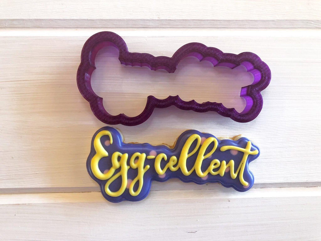 Egg-cellent (excellent) Hand Lettered Cookie Cutter and Fondant Cutter and Clay Cutter with Optional Stencil