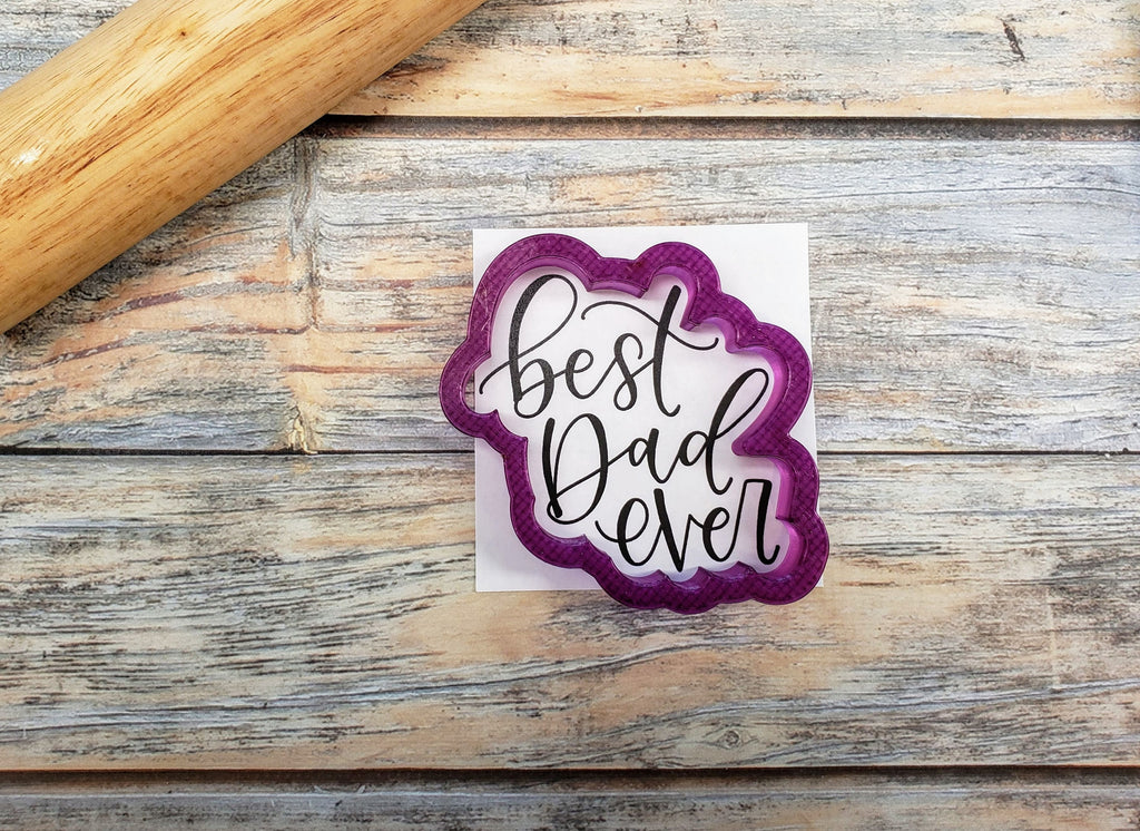 Best Dad Ever Hand Lettered Cookie Cutter and Fondant Cutter and Clay Cutter with Optional Stencil