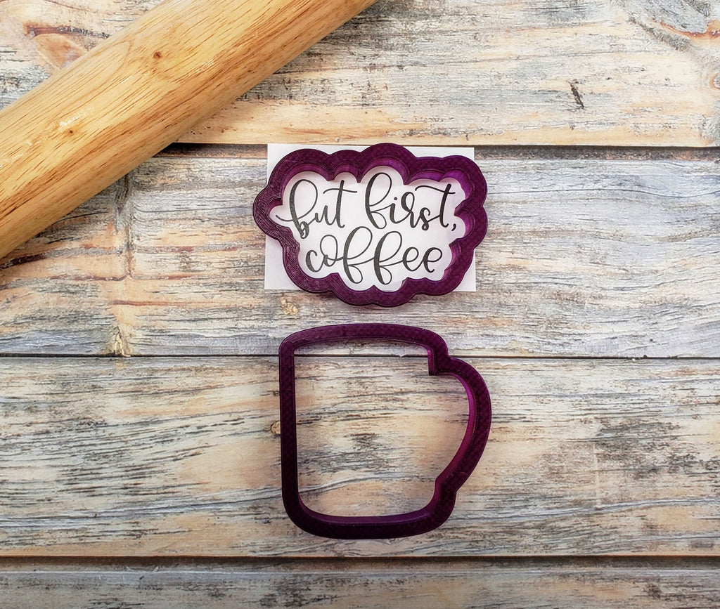 But First Coffee Hand Lettered Cookie Cutter and Fondant Cutter and Clay Cutter with Optional Stencil