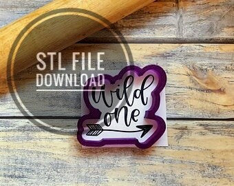 Digital STL File Download for Wild One with Arrow Hand Lettered Cookie Cutter and Fondant Cutter and Clay Cutter