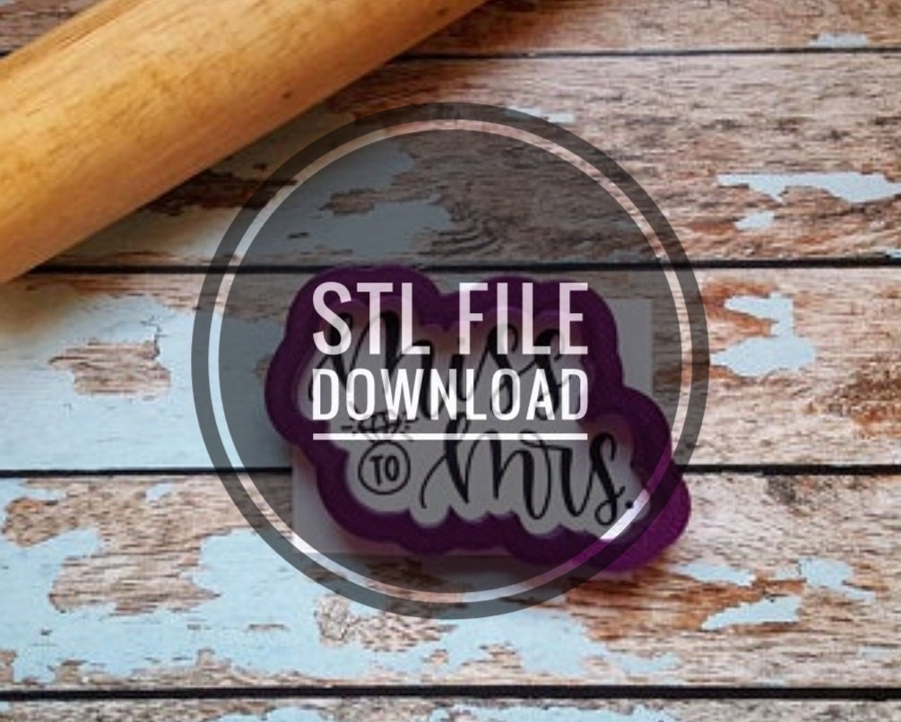 Digital STL Download File for Miss to Mrs Hand Lettered Cookie Cutter and Fondant Cutter and Clay Cutter