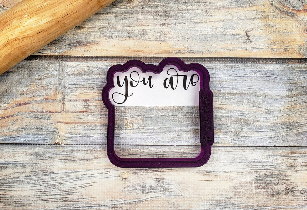 You are Hand Lettered Cookie Cutter and Fondant Cutter and Clay Cutter with Optional Stencil