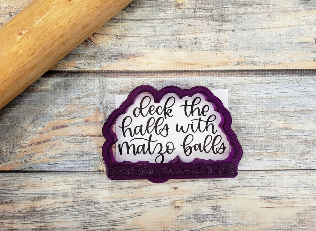 Deck the Halls with Matzo Balls Hand Lettered Cookie Cutter and Fondant Cutter and Clay Cutter with Optional Stencil