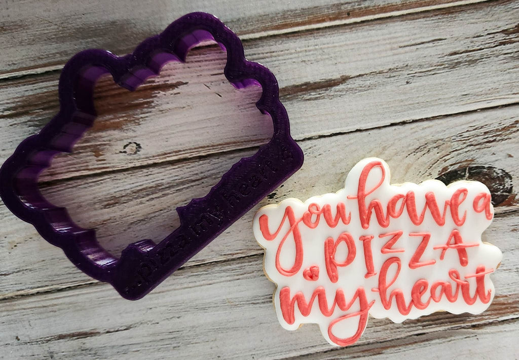 Pizza with You have a Pizza My Heart Hand Lettered Cookie Cutter and Fondant Cutter and Clay Cutter with Optional Stencil