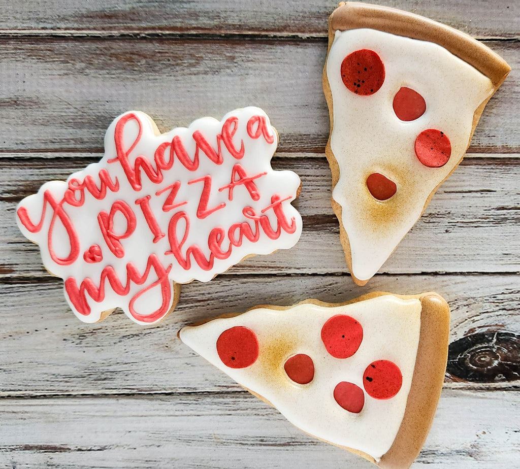 Pizza with You have a Pizza My Heart Hand Lettered Cookie Cutter and Fondant Cutter and Clay Cutter with Optional Stencil