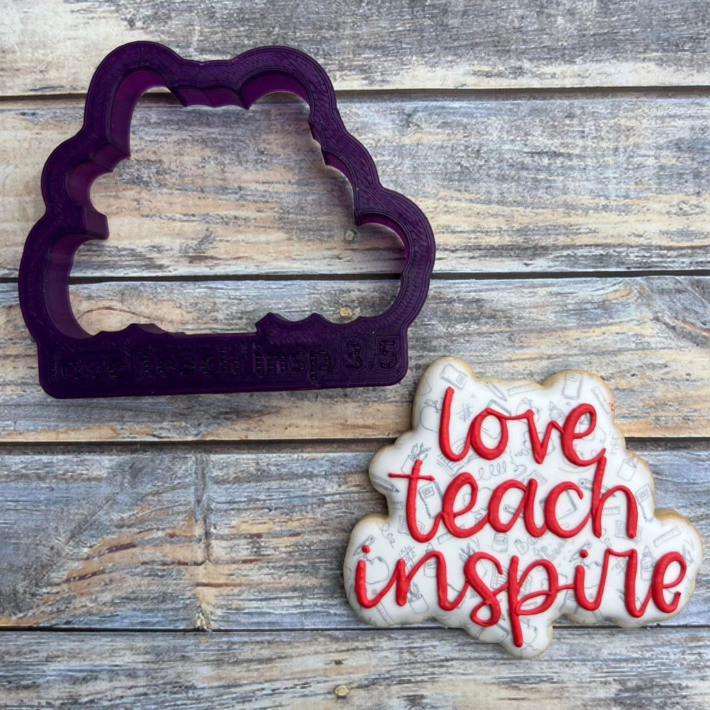 Love Teach Inspire Hand Lettered Cookie Cutter and Fondant Cutter and Clay Cutter with Optional Stencil